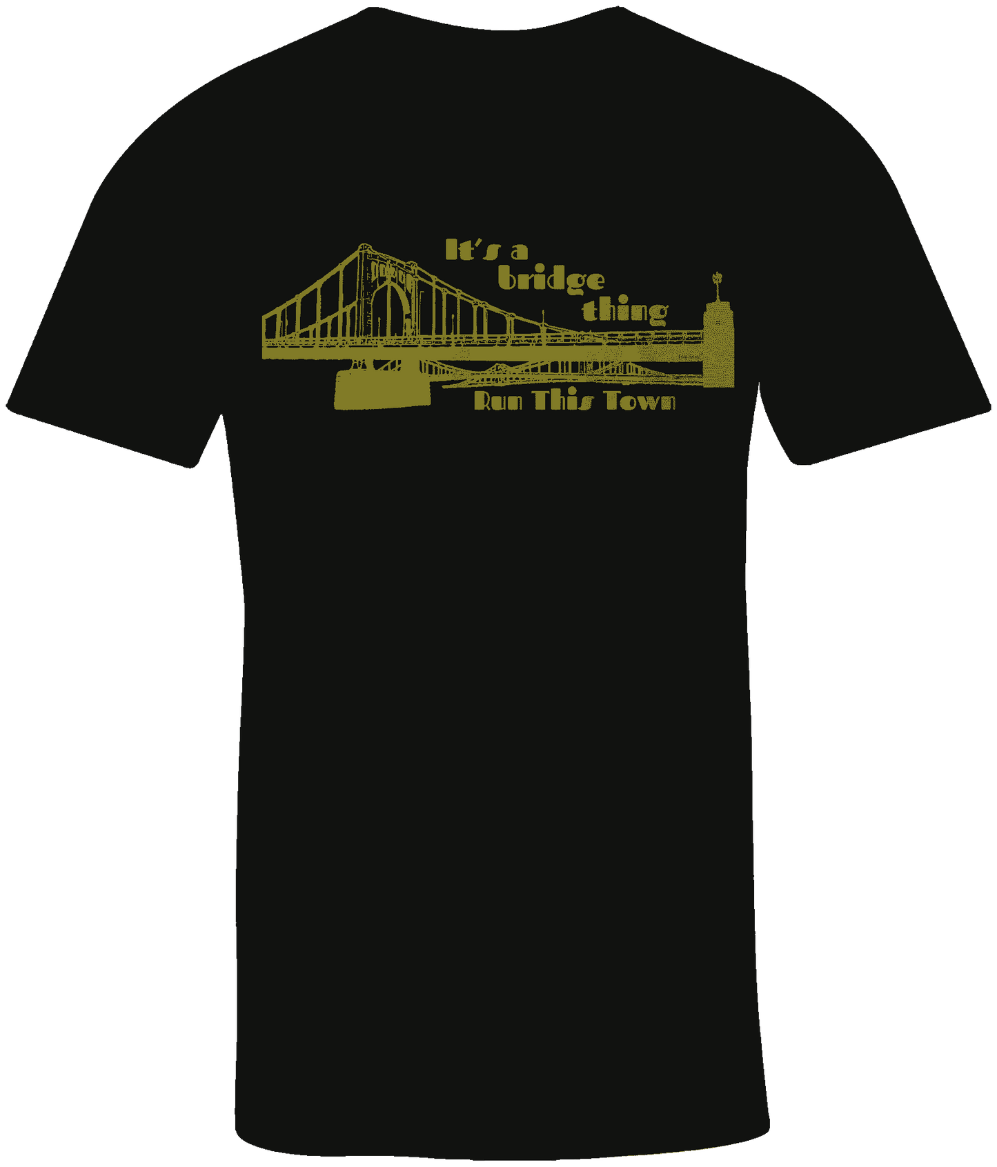 Unisex black crew neck t-shirt with gold distressed graphic image of a bridge text it's a bridge thing above the bridge, text run this town below the bridge 