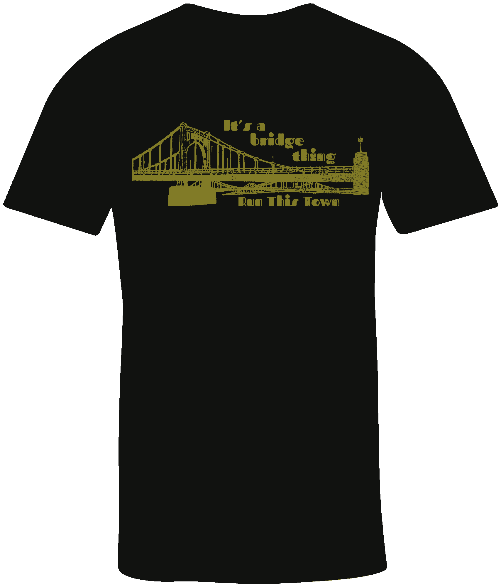 Unisex black crew neck t-shirt with gold distressed graphic image of a bridge text it's a bridge thing above the bridge, text run this town below the bridge 