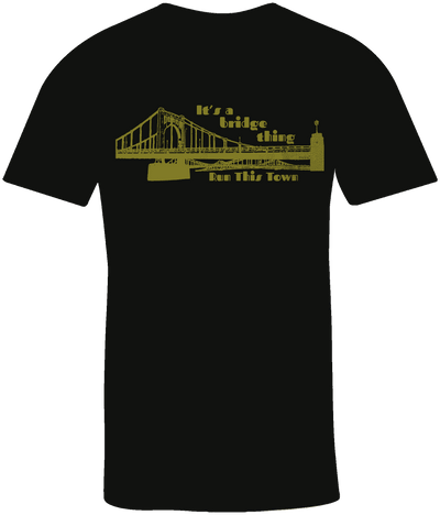 Unisex black crew neck t-shirt with gold distressed graphic image of a bridge text it's a bridge thing above the bridge, text run this town below the bridge 